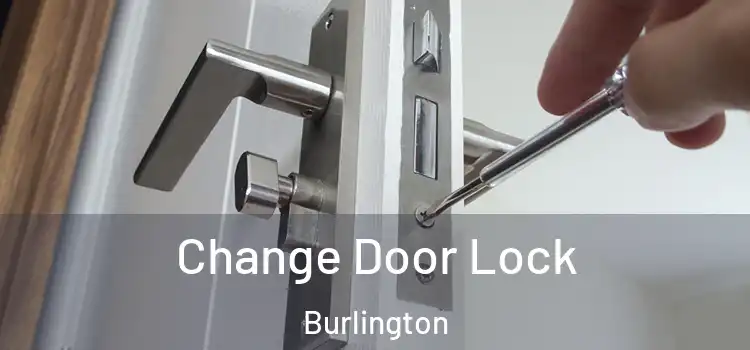  Change Door Lock Burlington